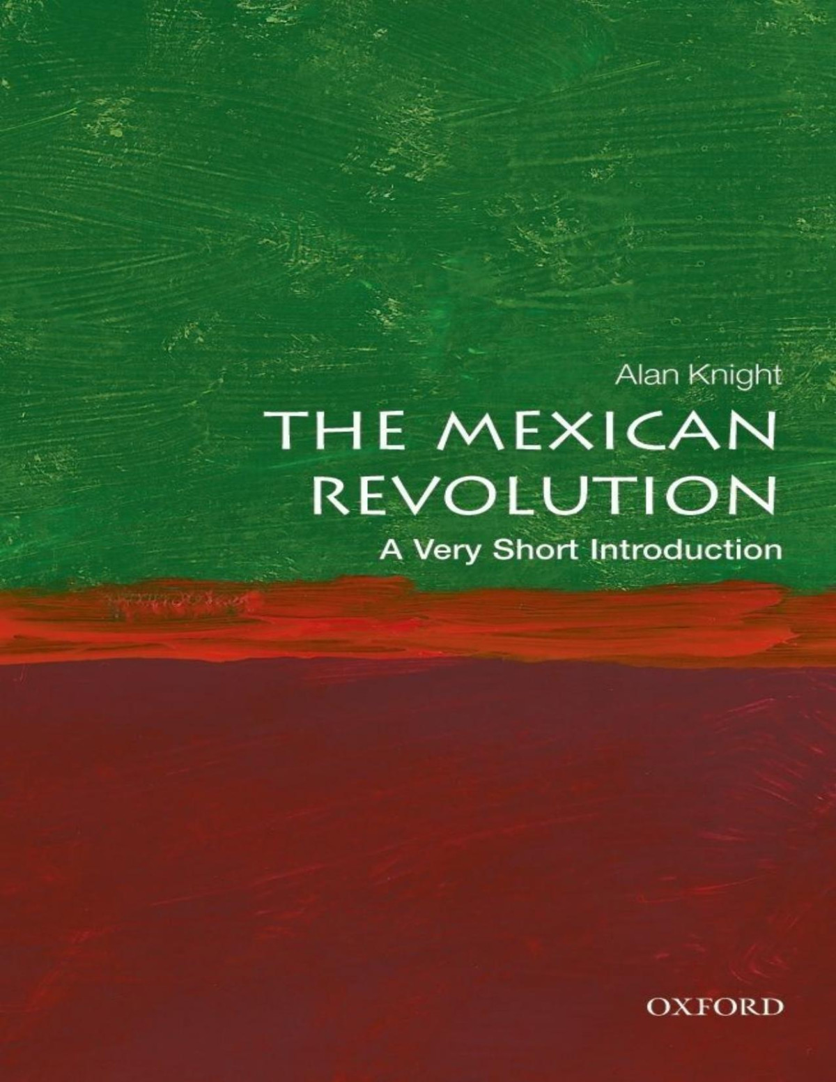 The Mexican Revolution A Very Short Introduction Very Short Introductions Alan Knight