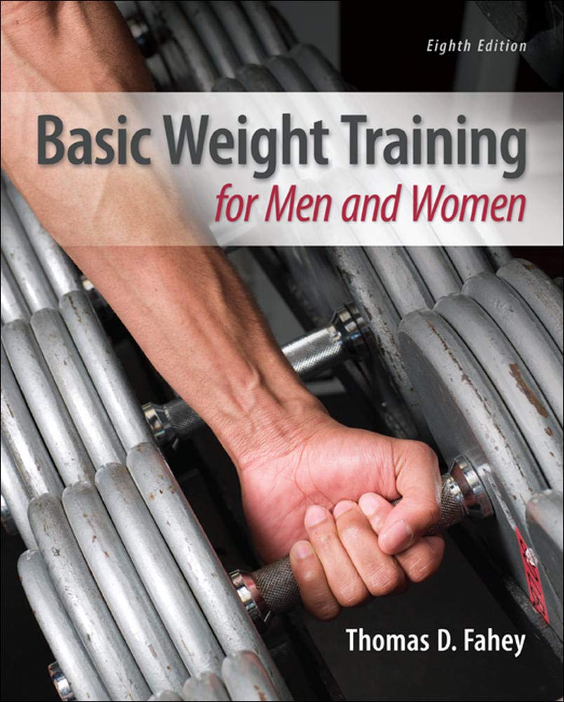 Basic Weight Training For Men And Women 8th Edition Thomas D Fahey