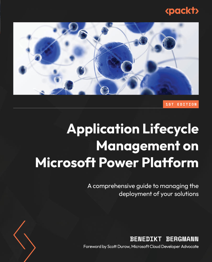 Application Lifecycle Management On Microsoft Power Platform A Comprehensive Guide To Managing The Deployment Of Your Solutions Benedikt Bergmann