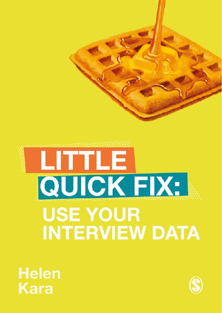 Little Quick Fix Use Your Interview Data Helen Kara