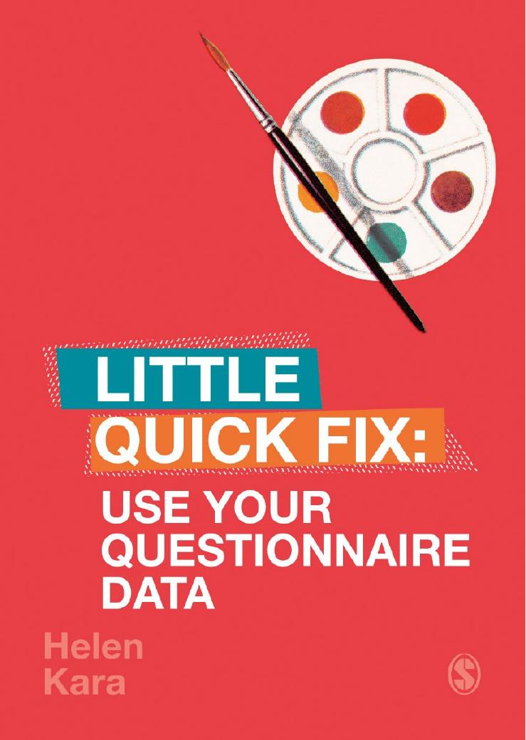 Little Quick Fix Use Your Questionnaire Data Helen Kara