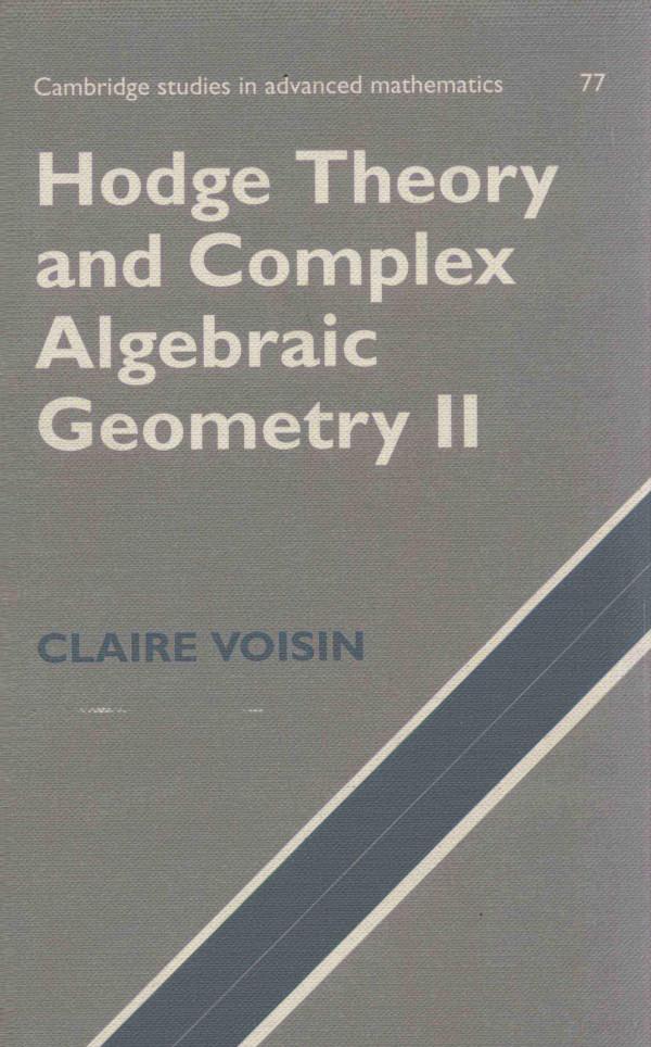 Hodge Theory And Complex Algebraic Geometry Ii 2003th Edition Claire Voisin