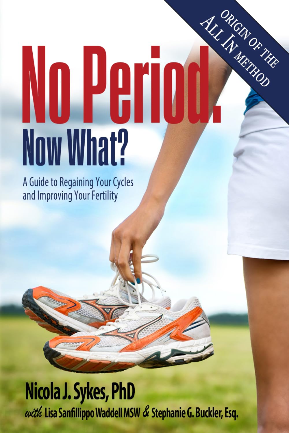No Period Now What 1st Edition Nicola J Rinaldi Stephanie G Buckler