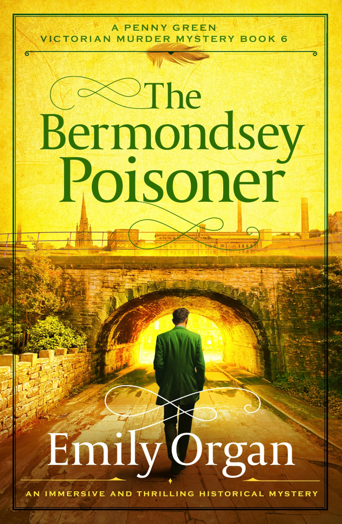 The Bermondsey Poisoner An Immersive And Thrilling Historical Mystery A Penny Green Victorian Mystery Book 6 Emily Organ