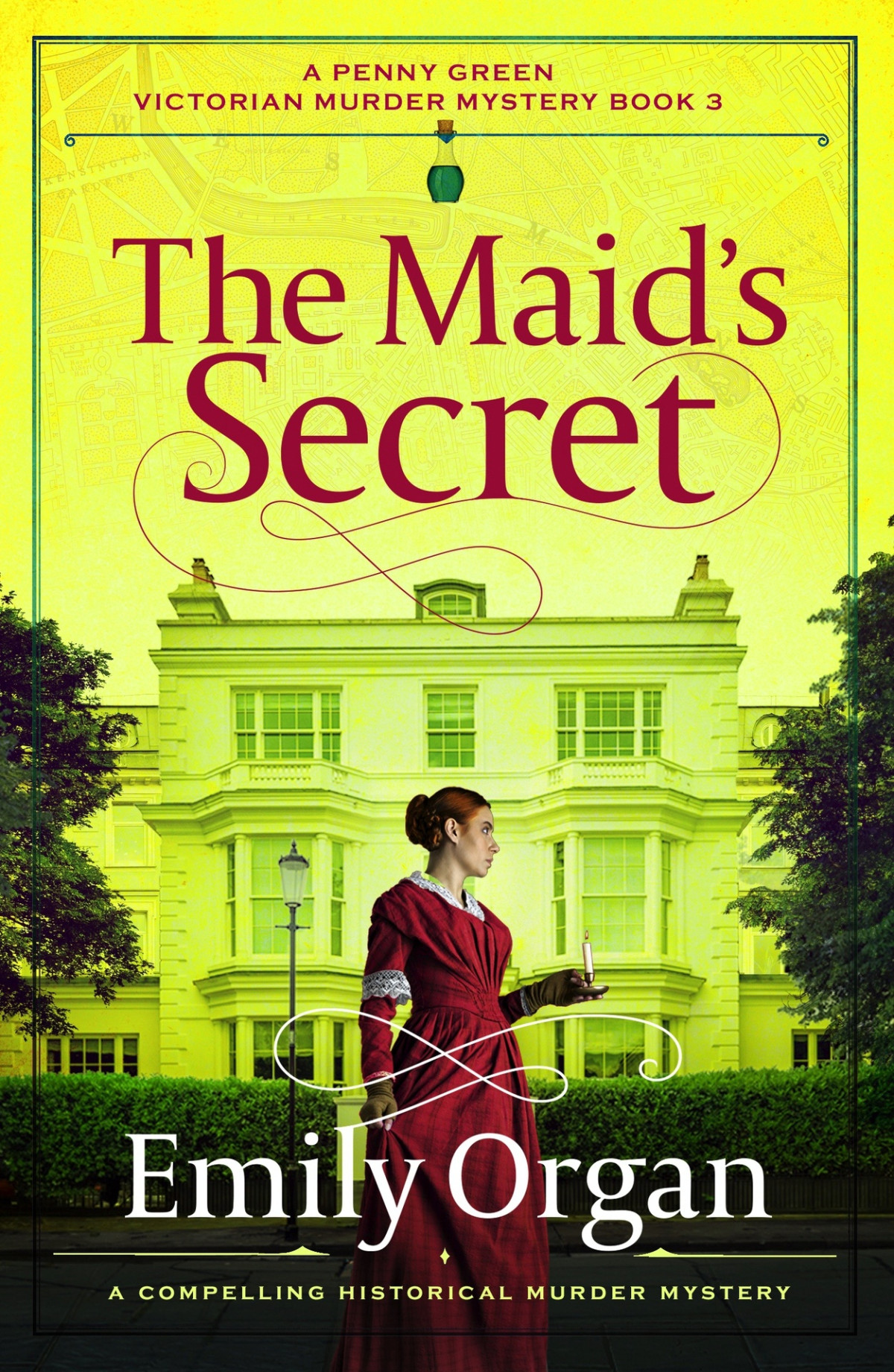 The Maids Secret A Penny Green Victorian Mystery Book 3 Emily Organ