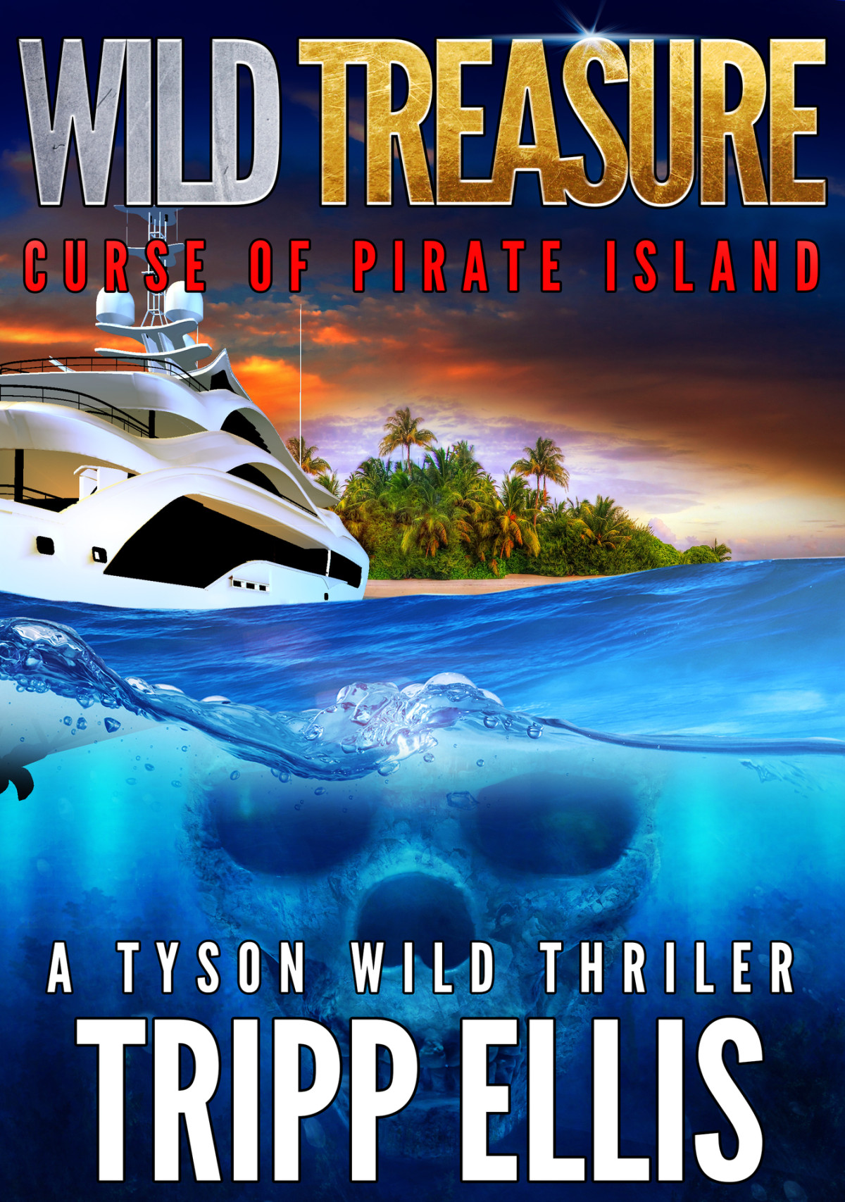 Wild Treasure Curse Of Pirate Island Tyson Wild 73 1st Edition Tripp Ellis