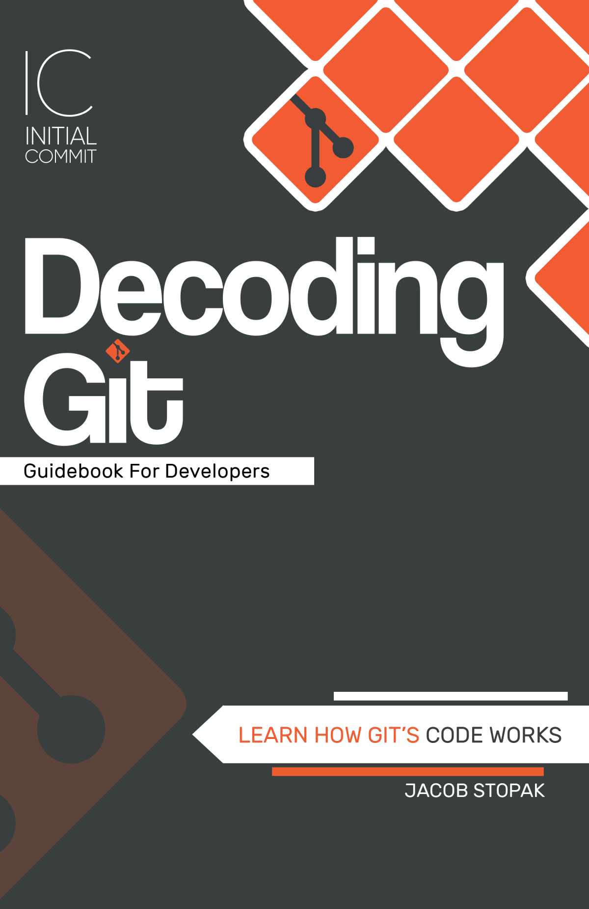 Decoding Git Guidebook For Developers Jacob Stopak