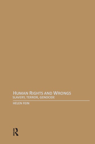 Human Rights And Wrongs Slavery Terror Genocide Helen Fein