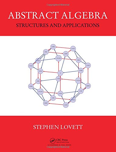 Abstract Algebra Structures And Applications 1st Edition Stephen Lovett