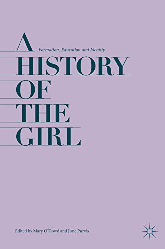 A History Of The Girl Formation Education And Identity 1st Mary Odowd