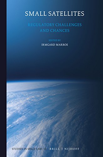Small Satellites Regulatory Challenges And Chances Irmgard Marboe