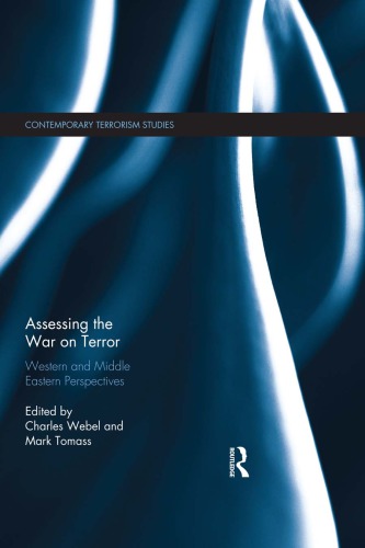 Assessing The War On Terror Western And Middle Eastern Perspectives Charles Webel