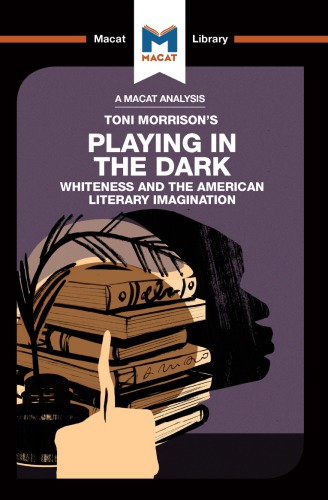 An Analysis Of Playing In The Dark Whiteness In The American Literary Imagination Karina Jakubowicz