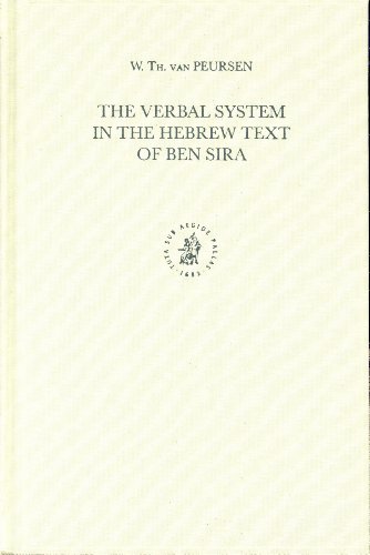 The Verbal System In The Hebrew Text Of Ben Sira Wido Th Peursen