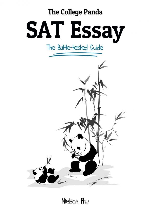 The College Pandas Sat Essay The Battletested Guide For The New Sat 2016 Essay First Nielson Phu