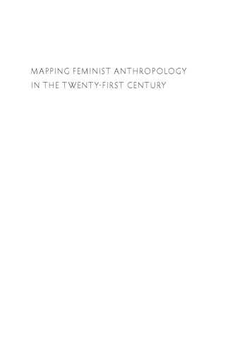 Mapping Feminist Anthropology In The Twentyfirst Century Ellen Lewin