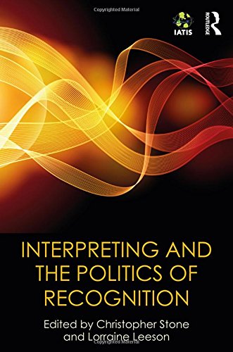 Interpreting And The Politics Of Recognition The Iatis Yearbook 1st Edition Christopher Stone