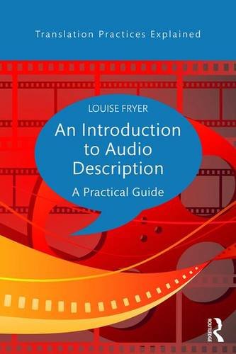 An Introduction To Audio Description A Practical Guide 1st Edition Louise Fryer