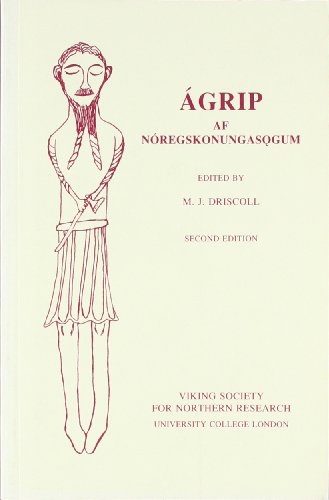 Grip Af Nregskonungasgum A Twelfthcentury Synoptic History Of The Kings Of Norway 2nd Revised Matthew James Driscoll