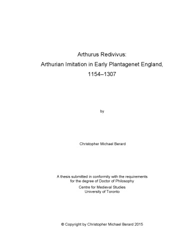 Arthurus Redivivus Arthurian Imitation In Early Plantagenet England 11541307 Christopher Michael Berard