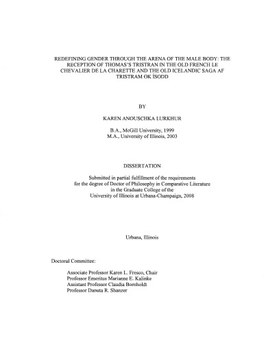 Redefining Gender Through The Arena Of The Male Body The Reception Of Thomass Tristan In The Old French Le Chevalier De La Charette And The Old Icelandic Saga Af Tristram Ok Sodd Karen Anouschka Lurkhur