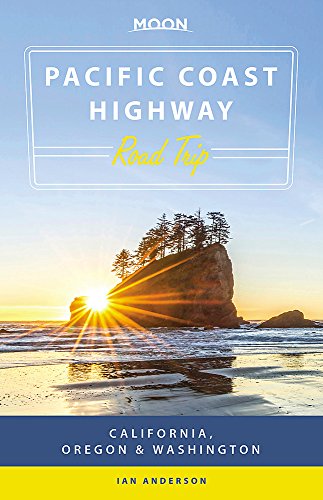 Pacific Coast Highway Road Trip California Oregon Washington 2nd Edition Ian Anderson