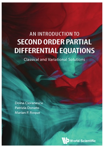An Introduction To Second Order Partial Differential Equations Classical And Variational Solutions Doina Cioranescu