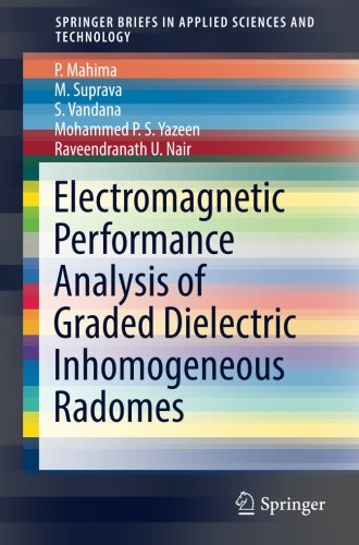 Electromagnetic Performance Analysis Of Graded Dielectric Inhomogeneous Radomes 1st P Mahima Et Al