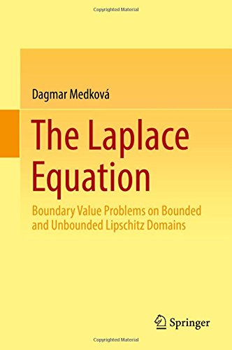 The Laplace Equation Boundary Value Problems On Bounded And Unbounded Lipschitz Domains 1st Ed 2018 Dagmar Medkov