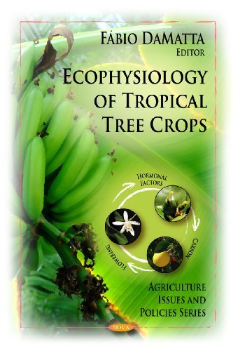 Ecophysiology Of Tropical Tree Crops Uk Ed Fabio Dematta