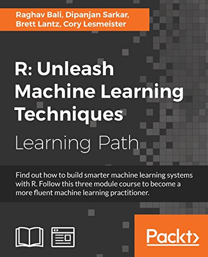 R Unleash Machine Learning Techniques Raghav Bali Dipanjan Sarkar