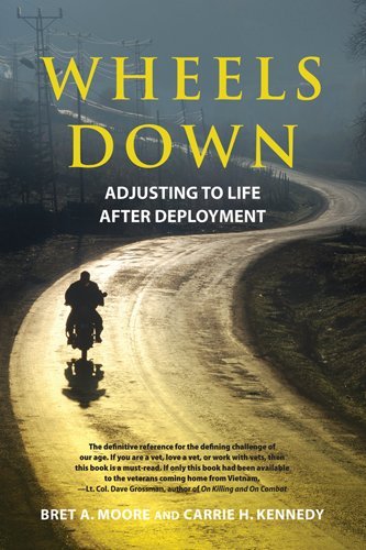 Wheels Down Adjusting To Life After Deployment 1st Edition Bret A Moore
