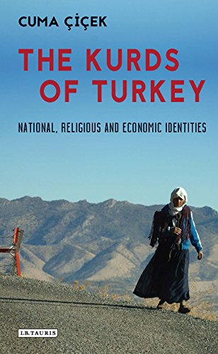 The Kurds Of Turkey National Religious And Economic Identities Cuma Iek