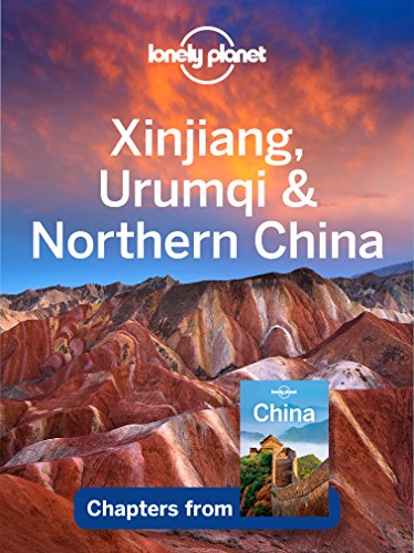 Lonely Planet Xinjiang Urumqi Northern China 14th Ed 2016 14th Edition Lonely Planet