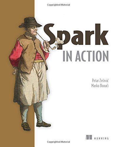 Spark In Action 1st Edition Petar Zecevic Marko Bonaci