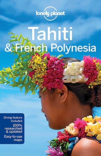 Lonely Planet Tahiti French Polynesia 10th Edition Lonely Planet