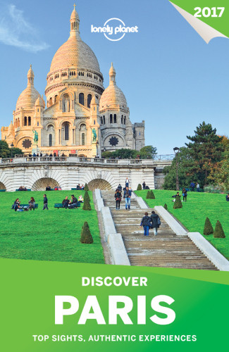 Lonely Planet Discover Paris 2017 4th Edition Lonely Planet Catherine Le Nevez