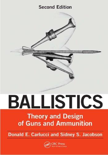Ballistics Theory And Design Of Guns And Ammunition 2nd Edition Donald E Carlucci