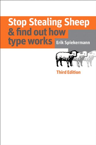 Stop Stealing Sheep Find Out How Type Works 3rd Edition Erik Spiekermann