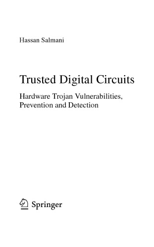 Trusted Digital Circuits Hardware Trojan Vulnerabilities Prevention And Detection Hassan Salmani