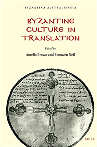 Byzantine Culture In Translation Amelia Robertson Brown Bronwen Neil