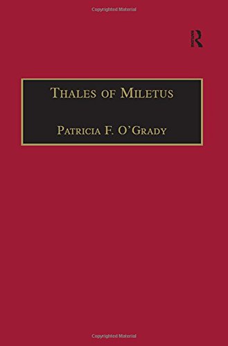 Thales Of Miletus The Beginnings Of Western Science And Philosophy 1st Edition Patricia F Ogrady