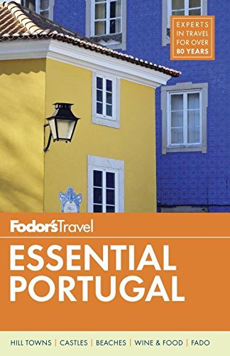 Fodors Essential Portugal Fodors Travel Guides