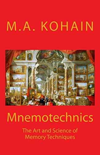 Mnemotechnics The Art And Science Of Memory Techniques 1st Edition M A Kohain