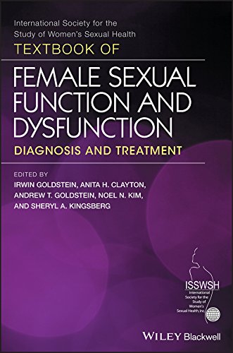 Textbook Of Female Sexual Function And Dysfunction Diagnosis And Treatment 1st Edition Irwin Goldstein Et Al Eds