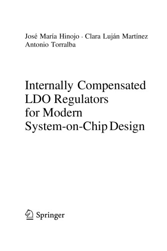 Internally Compensated Ldo Regulators For Modern Systemonchip Design Jos Mara Hinojo