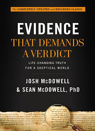 Evidence That Demands A Verdict Lifechanging Truth For A Skeptical World Updated And Expanded Josh Mcdowell