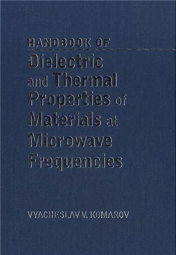 Handbook On Dielectric And Thermal Properties Of Microwaveable Materials Vyacheslav V Komarov