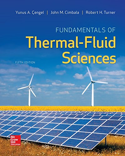 Fundamentals Of Thermalfluid Sciences 5th Edition Yunus A Engel