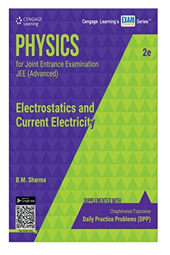 Physics For Joint Entrance Examination Jee Advanced Electrostatics And Current Electricity B M Sharma